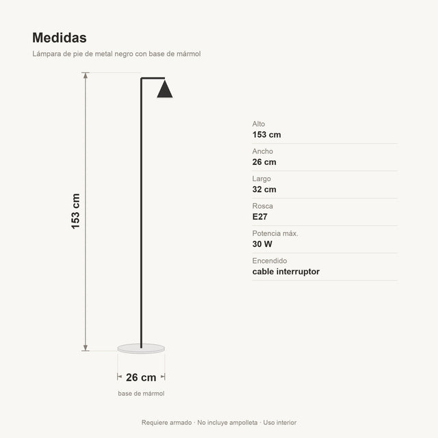 Ficha de medidas: 153 cm de alto, base de 26 cm, rosca E27 y potencia máxima 30 W